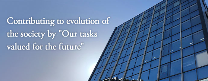 Contributing to evolution of the society by "Our tasks valued for the future"